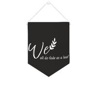 Yelolyio Bandiera da parete in tela con citazione ispiratrice We All Do Fade As A Leaf Wall Art Hanging Banner Home Office Decor 25,4 x 30,5 cm Banner in tela Regali di inaugurazione della casa