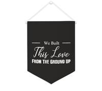 Yelolyio Bandiera da parete in tela con citazione ispiratrice We Built This Love From The Ground Up Wall Art Hanging Banner Home Office Decor 30,5 x 40,6 cm banner in tela regali di inaugurazione