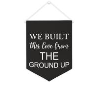 Yelolyio Bandiera da parete in tela con citazione ispiratrice We Built This Love from The Ground Up Wall Art Hanging Banner Home Office Decor 30,5 x 40,6 cm banner in tela regali di inaugurazione
