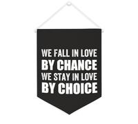 Yelolyio Bandiera da parete in tela con citazione ispiratrice We Fall In Love By Chance We Stay In Love By Choice, decorazione da parete per casa e ufficio, 30,5 x 40,6 cm, striscione in tela per