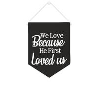 Yelolyio Bandiera da parete in tela con citazione ispiratrice We Love Because He First Loved Us Wall Art Hanging Banner Home Office Decor 25,4 x 30,5 cm banner in tela regali di inaugurazione della