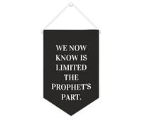 Yelolyio Bandiera da parete in tela con citazione ispiratrice We Now Know Is Limited, The Prophet's Part, striscione da appendere per casa e ufficio, 25,4 x 38,1 cm, regalo per inaugurazione della