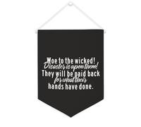 Yelolyio Bandiera da parete in tela con citazione ispiratrice Woe to the Wicked! Disaster is upon Them! Striscione da appendere per casa e ufficio, 30,5 x 40,6 cm, regalo per inaugurazione della casa