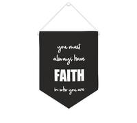 Yelolyio Bandiera da parete in tela con citazione ispiratrice "You Must Always Have Faith in Who You Are Wall Art Hanging Banner Home Office Decor 25,4 x 30,5 cm Banner su tela Regali di inaugurazione