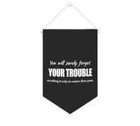 Yelolyio Bandiera da parete in tela con citazione ispiratrice You Will Surely Forget Your Trouble,ricordando It Only As Waters Flow past Wall Art Hanging Banner Home Office Decor 25 x 38 cm