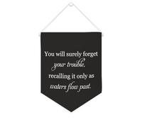 Yelolyio Bandiera da parete in tela con citazione ispiratrice You Will Surely Forget Your Trouble,ricordando It Only As Waters Flow past Wall Art Hanging Banner Home Office Decor 25,4 x 30,5 cm