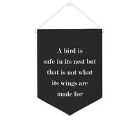 Yelolyio Bandiera da parete in tela con citazione motivazionale, con scritta "A Bird Is Safe in its Nest But That Is Not What Its Wings Are Made for Wall Art Hanging Banner Home Office Decor 30,5 x