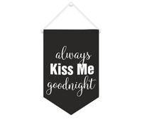 Yelolyio Bandiera da parete in tela con citazione motivazionale, con scritta "Always Kiss Me Goodnight", decorazione per casa e ufficio, 25,4 x 38,1 cm, idea regalo per l'inaugurazione della casa