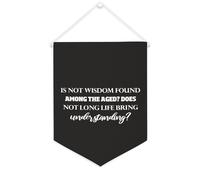 Yelolyio Bandiera da parete in tela con citazione motivazionale, con scritta in lingua inglese "Is Not Wisdom Found Among The Aged", decorazione per casa e ufficio, 30,5 x 40,6 cm, regalo per