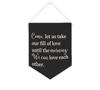 Yelolyio Bandiera da parete in tela con citazione motivazionale, con scritta in lingua inglese "Let Us Take Our Fill of Love until The Morning", decorazione per casa e ufficio, 25,4 x 30,5 cm