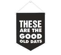 Yelolyio Bandiera da parete in tela con citazione motivazionale, con scritta in lingua inglese "These are the good old days", decorazione per casa e ufficio, 30,5 x 40,6 cm, idea regalo per