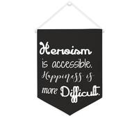 Yelolyio Bandiera da parete in tela con citazione motivazionale, motivo: eroismo è accessibile. Happiness is more difficile, decorazione da parete per casa e ufficio, 30,5 x 40,6 cm, regalo per