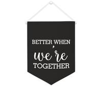 Yelolyio Banner in tela con scritta "Better When We Are Together", da appendere alla parete, decorazione per la casa, per soggiorno, camera da letto, ufficio, regali per vacanze, 30,5 x 40,6 cm