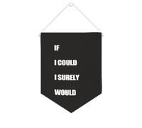 Yelolyio Banner in tela con scritta "If I Could I Surely would 25" x 30,5 cm motivazionale da appendere alla parete, decorazione decorativa per camera da letto, cameretta dei bambini, decorazione per