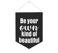 Yelolyio Be Your Own Kind of Beautiful Banner in tela 30,5 x 40,6 cm motivazionale da appendere alla parete bandiera decorativa in tela gagliardetto decorazione da parete per camera da letto nursery