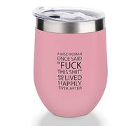 Yelolyio Bicchiere da vino con coperchio, a doppia parete, in acciaio inox, con scritta "A Wise Woman Once Said", "FUCK This Shit_ And She Lived Happily Ever After Wine Cup Keep Cold & Hot for Coffee