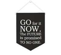 Yelolyio Go for it now. The Future Is Promised to No One, striscione motivazionale da appendere alla parete, 30,5 x 40,6 cm, decorazione da parete per camera da letto, cameretta dei bambini