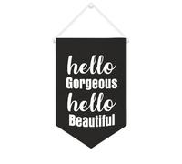 Yelolyio Hello Gorgeous, striscione in tela con scritta "Hello Gorgeous", da appendere alla parete, decorazione per la casa, per soggiorno, camera da letto, ufficio, vacanze, regali, 25,4 x 38,1 cm