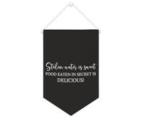 Yelolyio Stolen Water Is Sweet; Food Eaten in Secret Is Delicious! Striscione in tela 25,4 x 38,1 cm motivazionale da appendere alla parete bandiera decorativa in tela gagliardetto decorazione da
