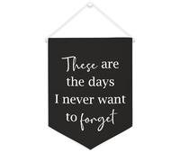 Yelolyio Striscione da parete in tela con citazione ispiratrice con scritta in lingua inglese "These are the days I never want to forget", decorazione per casa e ufficio, 30,5 x 40,6 cm, regalo per