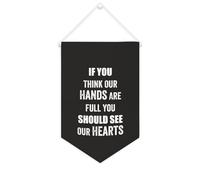 Yelolyio Striscione da parete in tela con citazione ispiratrice "If You Think Our Hands Are Full You Should See Our Hearts", striscione da appendere per casa e ufficio, 25 x 38 cm, in tela, regalo per