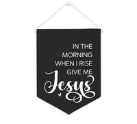 Yelolyio Striscione da parete in tela con citazione ispiratrice in The Morning When I Rise Give Me Jesus Wall Art Hanging Banner Home Office Decor 30,5 x 40,6 cm Banner su tela Regali di inaugurazione