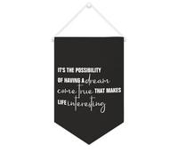 Yelolyio Striscione da parete in tela con citazione ispiratrice "It's The Possibility of Having A Dream Come True That Makes Life Interesting", decorazione da parete per casa e ufficio, 25 x 38 cm