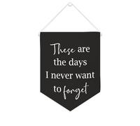 Yelolyio Striscione da parete in tela con citazione motivazionale, con scritta in lingua inglese "These are the days I never want to forget", decorazione per casa e ufficio, 25,4 x 30,5 cm, striscione