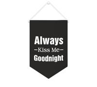 Yelolyio Striscione in tela con scritta "Always Kiss Me Goodnight", 25,4 x 38,1 cm, motivazionale, da appendere alla parete, decorazione per camera da letto, cameretta dei bambini, decorazione per la