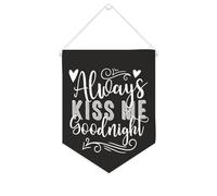 Yelolyio Striscione in tela con scritta "Always Kiss Me Goodnight", da appendere alla parete, decorazione per la casa, per soggiorno, camera da letto, ufficio, regali per le vacanze, 25,4 x 30,5 cm