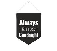 Yelolyio Striscione in tela con scritta "Always Kiss Me Goodnight", da appendere alla parete, decorazione per la casa, per soggiorno, camera da letto, ufficio, regali per le vacanze, 25,4 x 30,5 cm