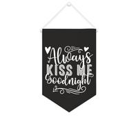 Yelolyio Striscione in tela con scritta "Always Kiss Me Goodnight", da appendere alla parete, decorazione per la casa, per soggiorno, camera da letto, ufficio, regali per le vacanze, 25,4 x 38,1 cm