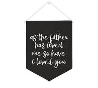 Yelolyio Striscione in tela con scritta "As The Father Has Loved Me, so Have I Loved You", 30,5 x 40,6 cm, motivazionale, da appendere alla parete, decorazione da parete per camera da letto, cameretta