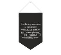 Yelolyio Striscione in tela con scritta "For The Waywardness of The Simple Will Kill Them", 25,4 x 38,1 cm, motivazionale, da appendere alla parete, decorazione decorativa per camera da letto