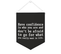 Yelolyio Striscione in tela con scritta "Have Confidence in Who You Are Inspirational Wall Hanging Flag Banner Wall Home Decorative Artwork for Living Room Office Holiday Gifts 30,5 x 40,6 cm