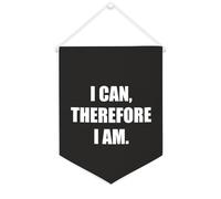 Yelolyio Striscione in tela con scritta "I Can,therefore I Am motivazionale" da appendere alla parete, decorazione per la casa, per soggiorno, camera da letto, ufficio, vacanze, 30,5 x 40,6 cm