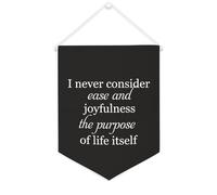 Yelolyio Striscione in tela con scritta "I Never Consider Ease And Joyfulness The Purpose of Life Itself", 30,5 x 40,6 cm, motivazionale, da appendere alla parete, decorazione da parete per camera da