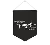 Yelolyio Striscione in tela con scritta "I still Remember The Days I Prayed for The Things I Have now", 30,5 x 40,6 cm, motivazionale, da appendere alla parete, decorazione per camera da letto