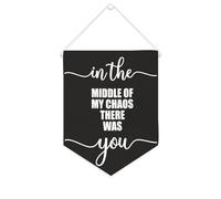 Yelolyio Striscione in tela con scritta in inglese "In the Middle of My Chaos There Was You", 25,4 x 30,5 cm, motivazionale da appendere alla parete, decorazione da parete per camera da letto