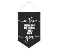Yelolyio Striscione in tela con scritta in inglese "In the Middle of My Chaos There Was You", da appendere alla parete, decorazione per la casa, per soggiorno, camera da letto, ufficio, regali per le
