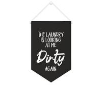 Yelolyio Striscione in tela con scritta in inglese "The Laundry Is Looking At Me Dirty Again", da appendere alla parete, decorazione per la casa, per soggiorno, camera da letto, ufficio, regali per le