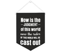 Yelolyio Striscione in tela con scritta in lingua inglese "Now Is The Judgment of This World", 30,5 x 40,6 cm, da appendere alla parete, decorazione per camera da letto, cameretta dei bambini