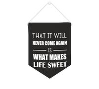 Yelolyio Striscione in tela con scritta in lingua inglese "That It Will Never Come Again Is What Makes Life Sweet", 25,4 x 30,5 cm, motivazionale da appendere alla parete, decorazione da parete per