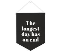 Yelolyio Striscione in tela con scritta in lingua inglese "The Longest Day Has An End", 30,5 x 40,6 cm, da appendere alla parete, decorazione decorativa per camera da letto, cameretta dei bambini