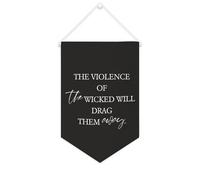 Yelolyio Striscione in tela con scritta in lingua inglese "The Violence of the Wicked Will Drag Them Away", 25,4 x 38,1 cm, motivazionale da appendere alla parete, decorazione da parete per camera da