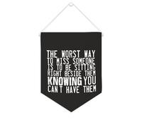 Yelolyio Striscione in tela con scritta in lingua inglese "The Worst Way to Miss Someone Is to Be Sitting Right Beside Them", 25,4 x 30,5 cm, motivazionale da appendere alla parete, decorazione da