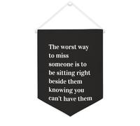 Yelolyio Striscione in tela con scritta in lingua inglese "The Worst Way to Miss Someone Is to Be Sitting Right", 30,5 x 40,6 cm, motivazionale da appendere alla parete, decorazione da parete per