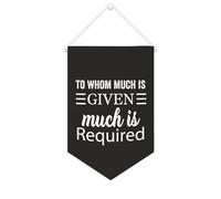 Yelolyio Striscione in tela con scritta in lingua inglese "To Whom Much Is Given,Much Is Required", motivazionale, da appendere alla parete, decorazione per la casa, per soggiorno, camera da letto