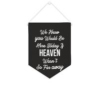 Yelolyio Striscione in tela con scritta in lingua inglese "We Know You would be here today if Heaven Wasn't So Far Away", 25,4 x 30,5 cm, motivazionale da appendere alla parete, decorazione da parete