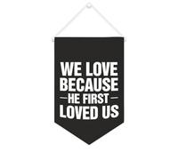 Yelolyio Striscione in tela con scritta in lingua inglese "We Love Because He First Loved Us", 25,4 x 38,1 cm, motivazionale, da appendere alla parete, decorazione da parete per camera da letto